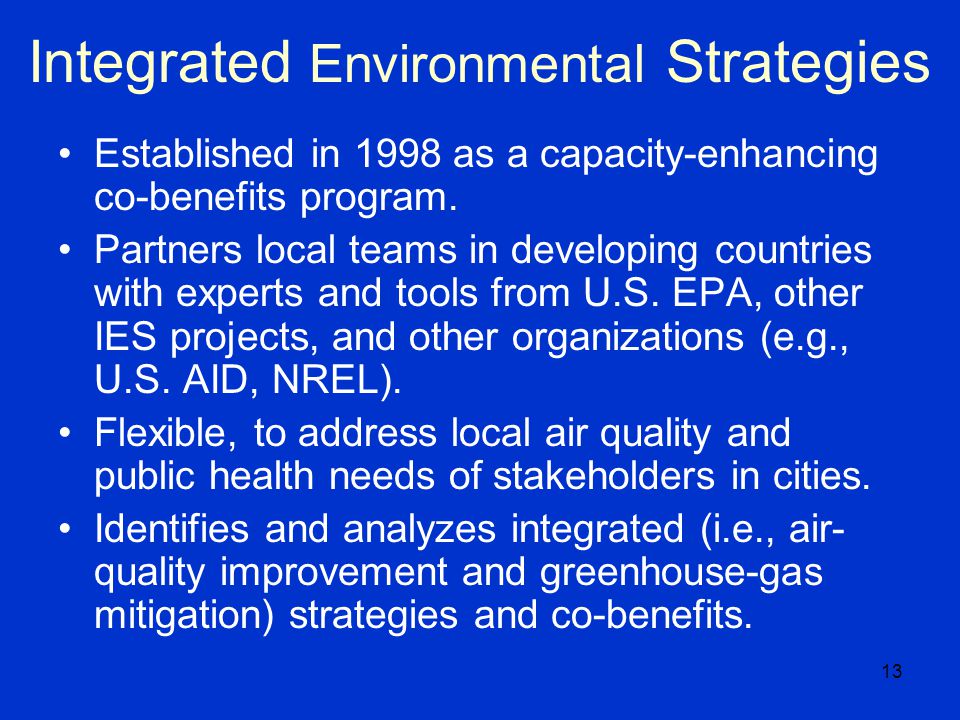 13 Integrated Environmental Strategies Established in 1998 as a capacity-enhancing co-benefits program.