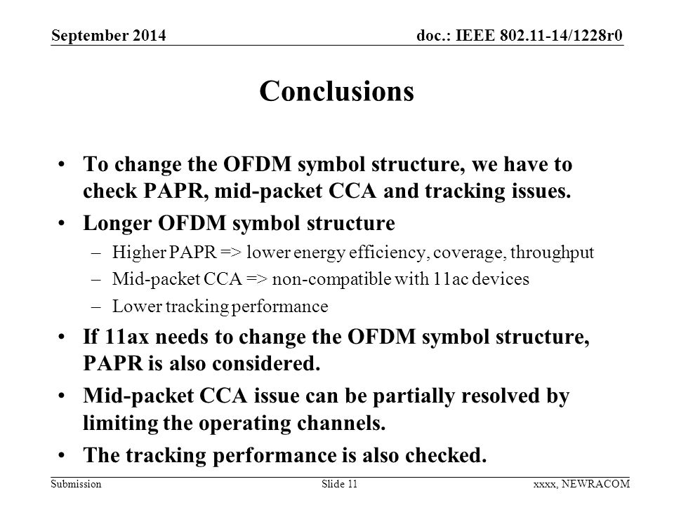 doc.: IEEE /1228r0 Submission Conclusions To change the OFDM symbol structure, we have to check PAPR, mid-packet CCA and tracking issues.
