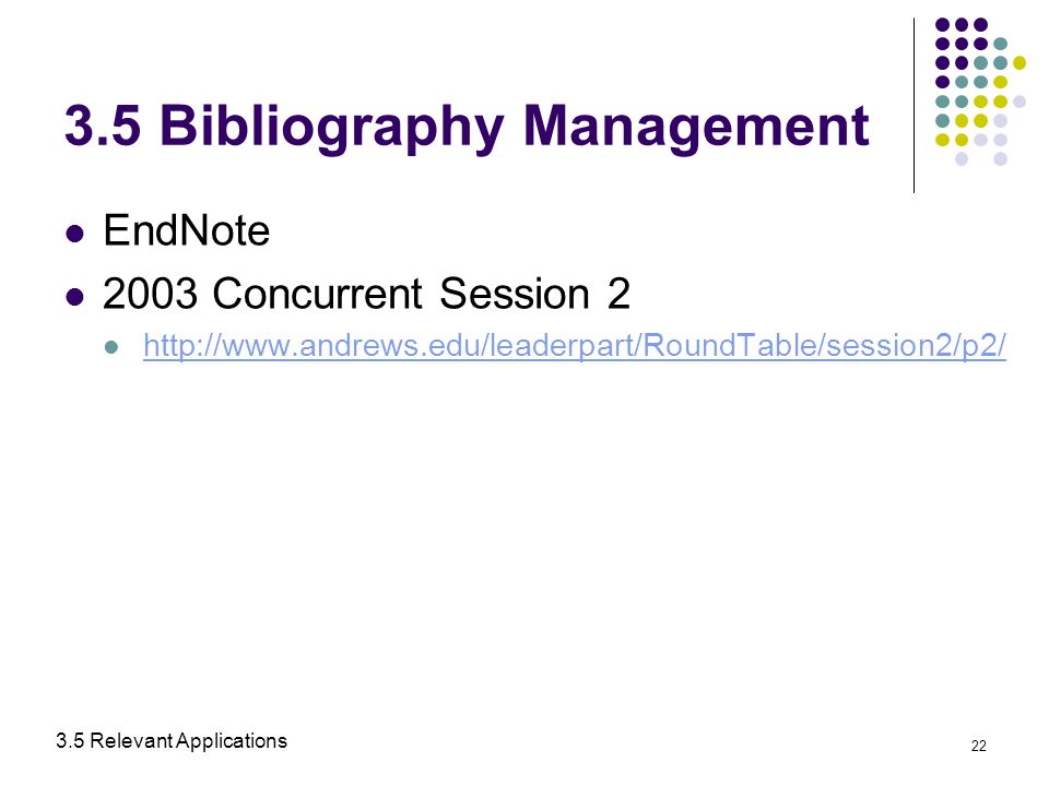 Bibliography Management EndNote 2003 Concurrent Session Relevant Applications