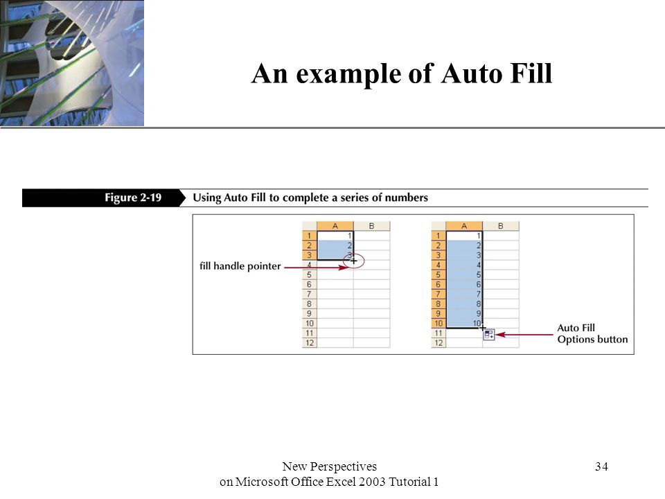 XP New Perspectives on Microsoft Office Excel 2003 Tutorial 1 34 An example of Auto Fill
