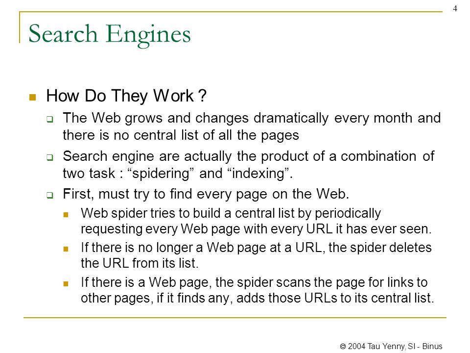  2004 Tau Yenny, SI - Binus 4 Search Engines How Do They Work .