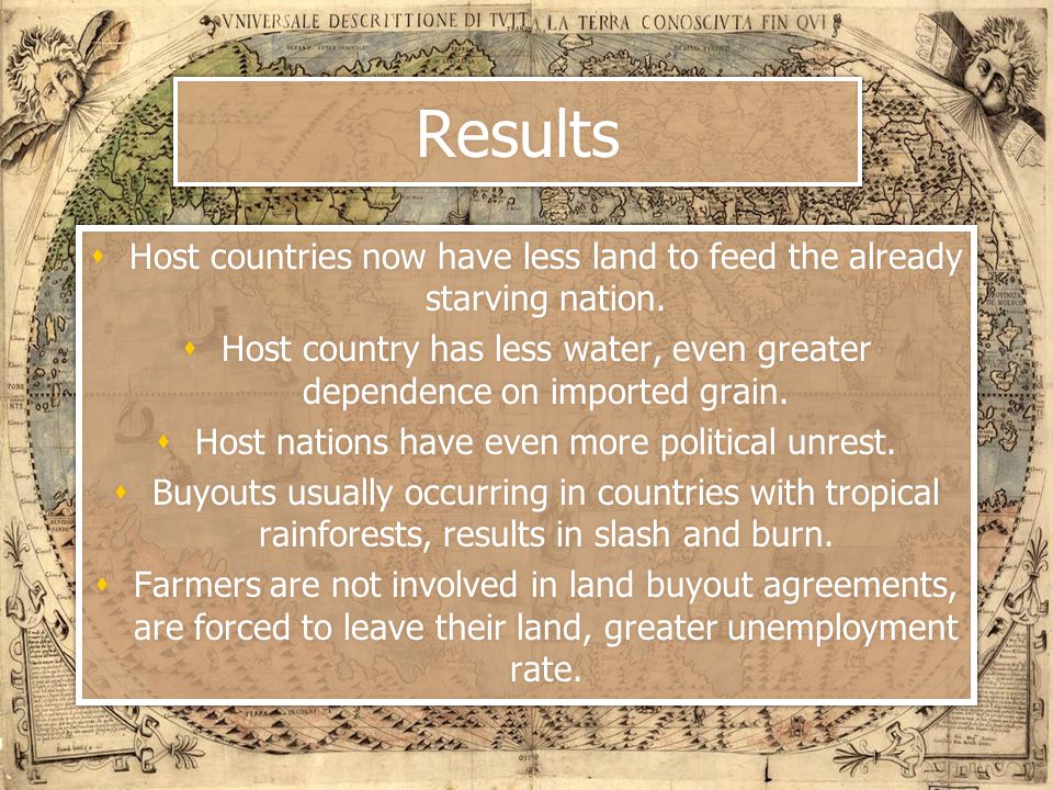 Results  Host countries now have less land to feed the already starving nation.
