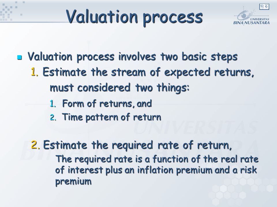Valuation process Valuation process involves two basic steps Valuation process involves two basic steps 1.