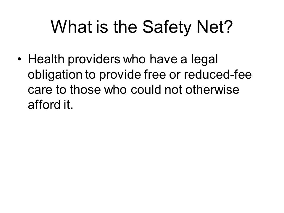 What is the Safety Net.