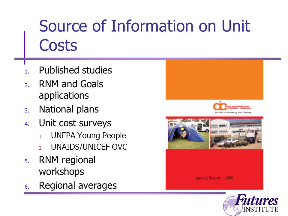 Source of Information on Unit Costs 1. Published studies 2.