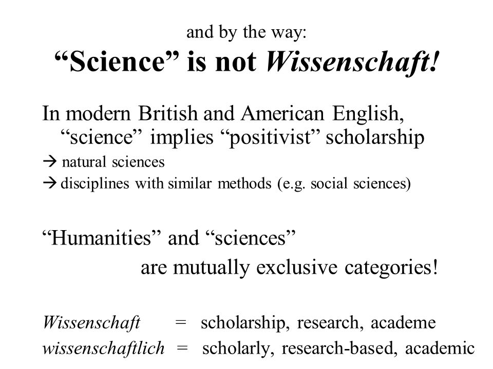 and by the way: Science is not Wissenschaft.