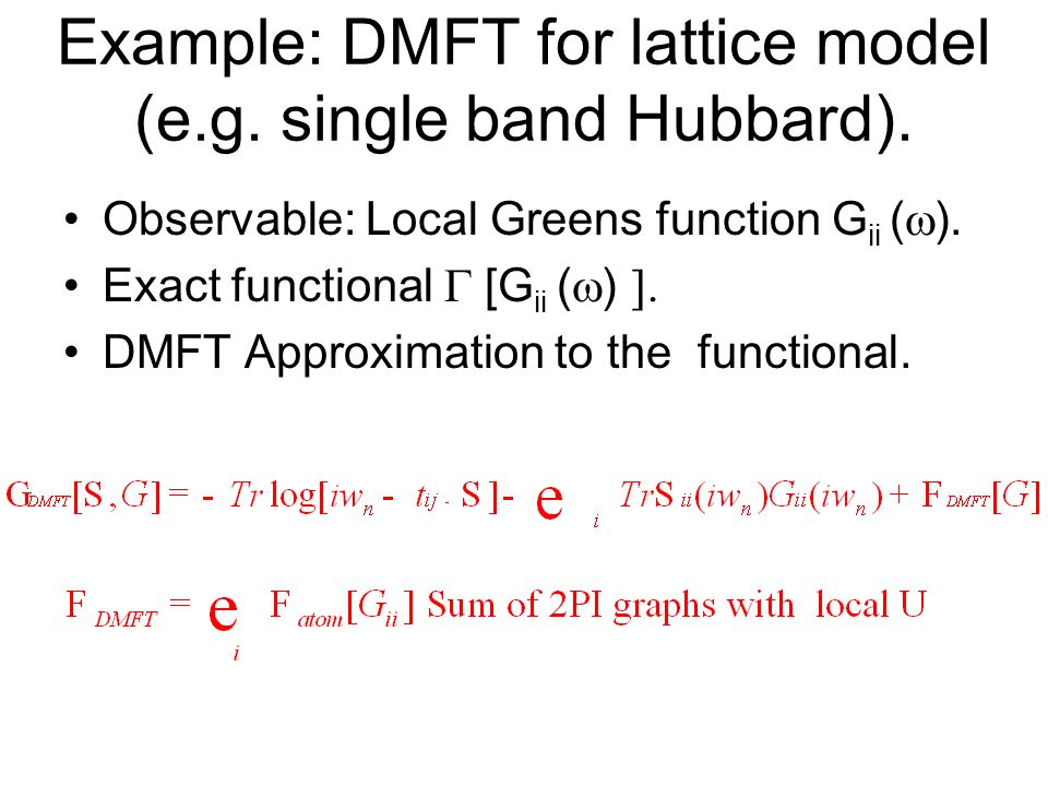Example: DMFT for lattice model (e.g. single band Hubbard).