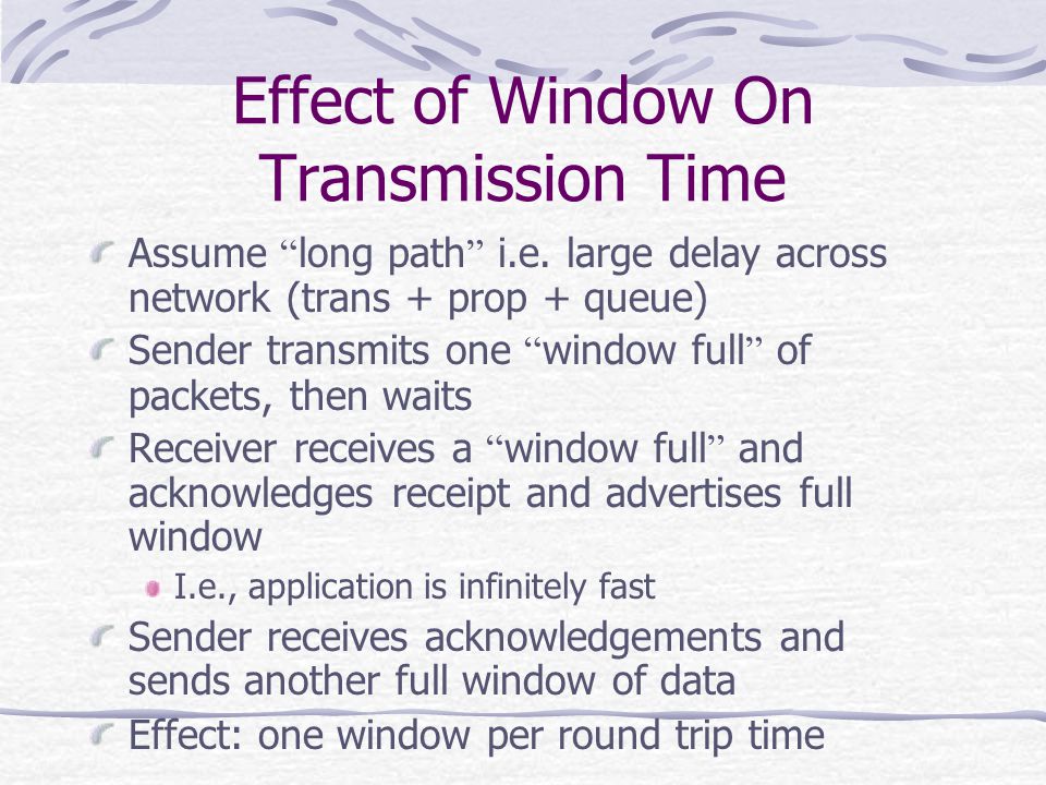 Effect of Window On Transmission Time Assume long path i.e.