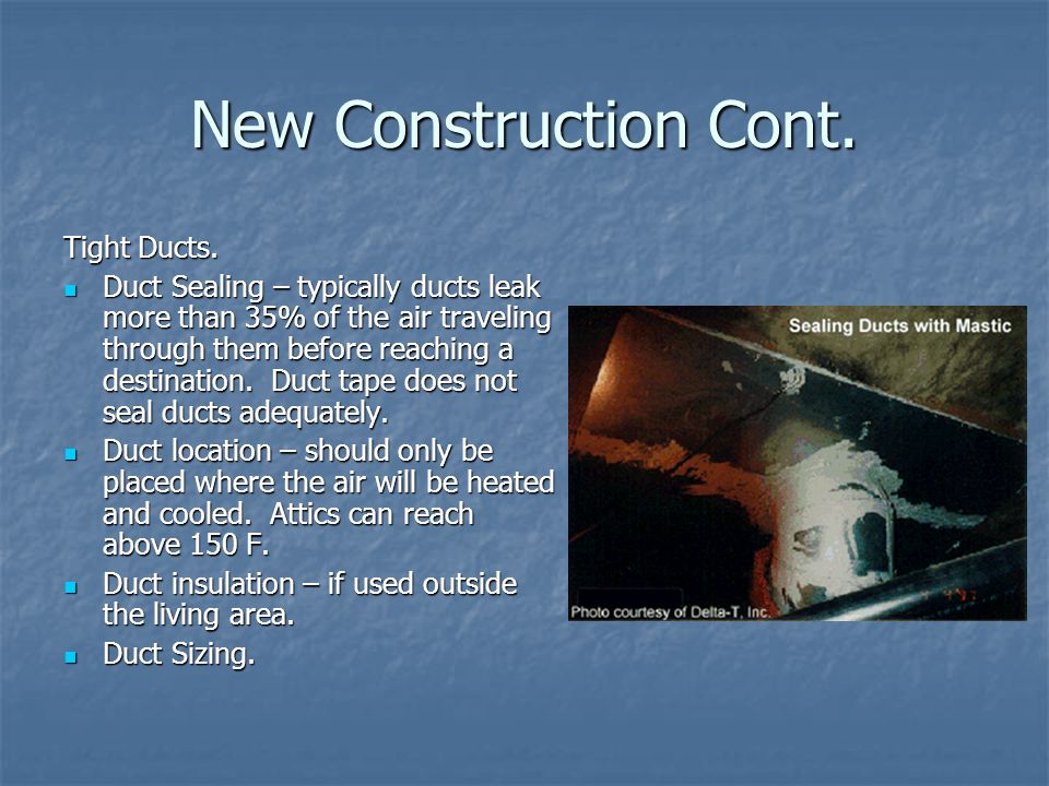 New Construction Cont. Tight Ducts.