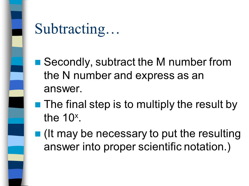 Subtracting… Secondly, subtract the M number from the N number and express as an answer.