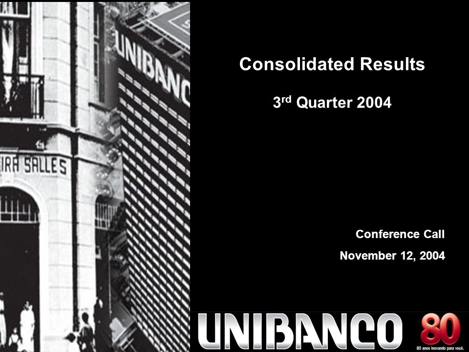 80 years of innovation. 1 Conference Call November 12, 2004 Consolidated Results 3 rd Quarter 2004
