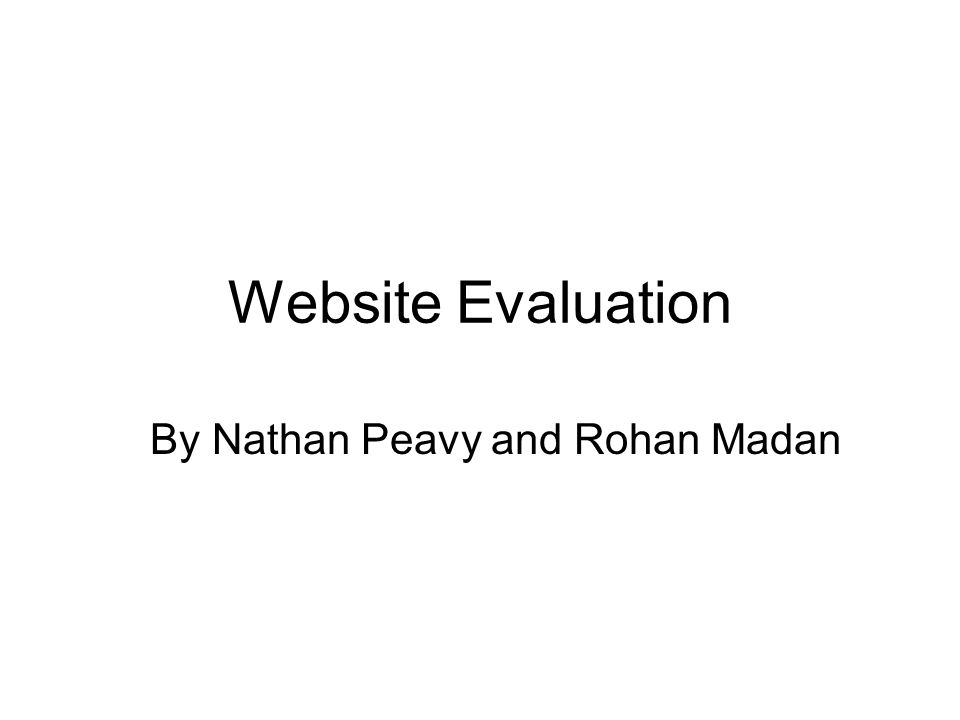 Website Evaluation By Nathan Peavy and Rohan Madan