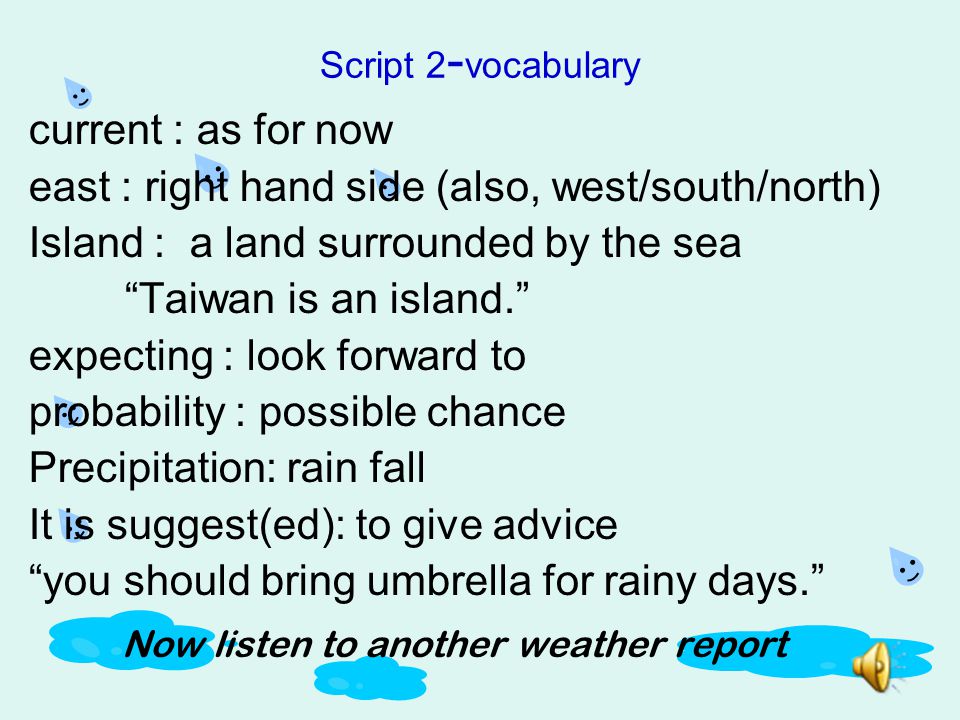 How's the weather today? Let's learn some more about weather and be the  reporter! Instructor: JuMei Tseng - ppt download