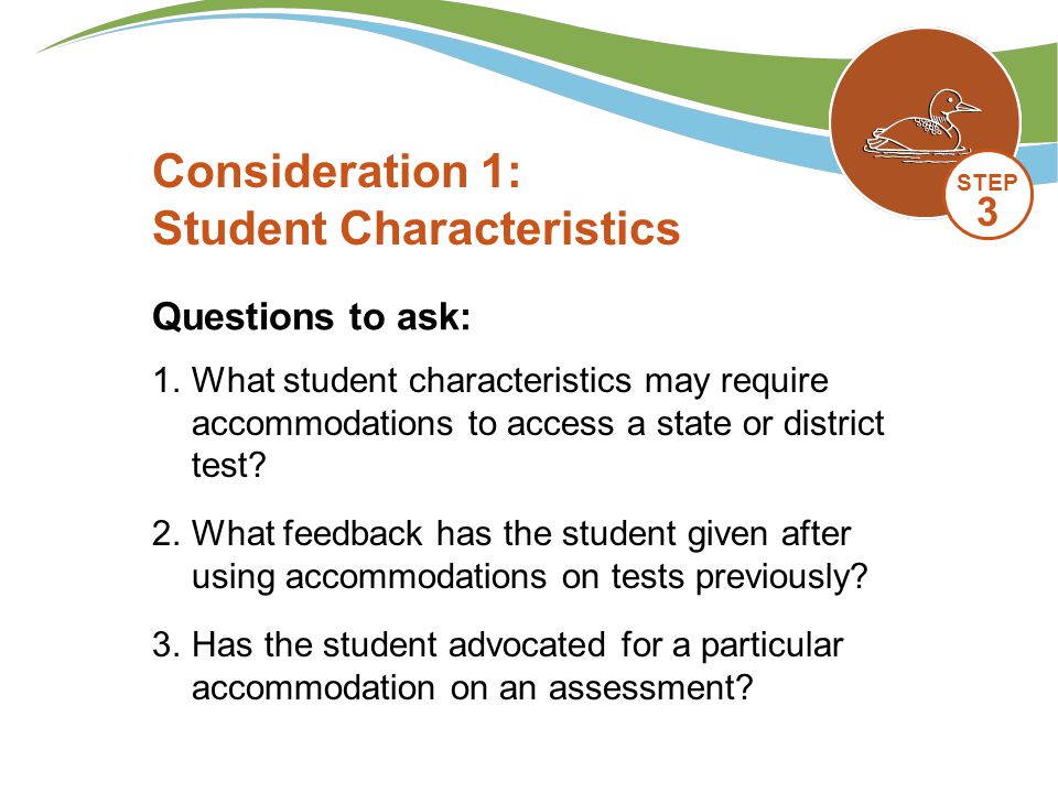 1.What student characteristics may require accommodations to access a state or district test.