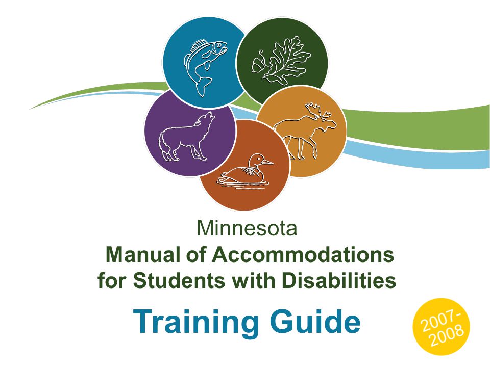 Minnesota Manual of Accommodations for Students with Disabilities Training Guide