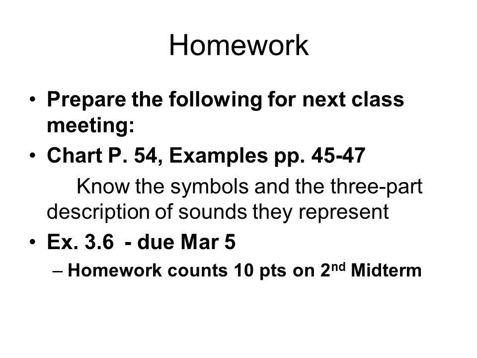 Homework Prepare the following for next class meeting: Chart P.