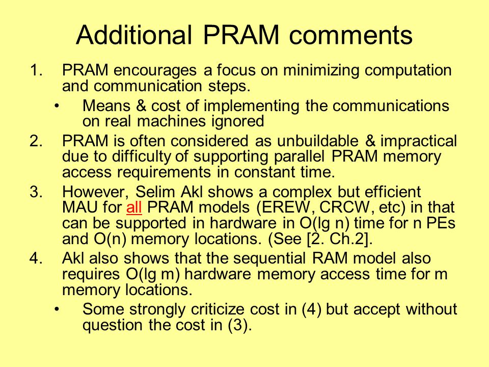 Additional PRAM comments 1.PRAM encourages a focus on minimizing computation and communication steps.