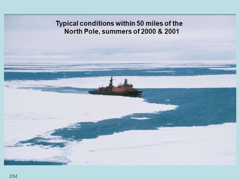 JJM Typical conditions within 50 miles of the North Pole, summers of 2000 & 2001