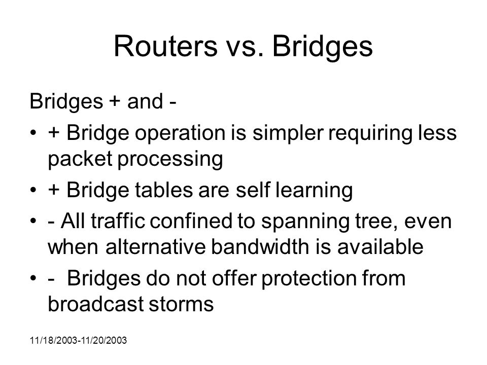 11/18/ /20/2003 Routers vs.