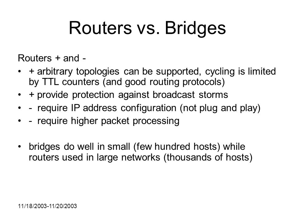 11/18/ /20/2003 Routers vs.
