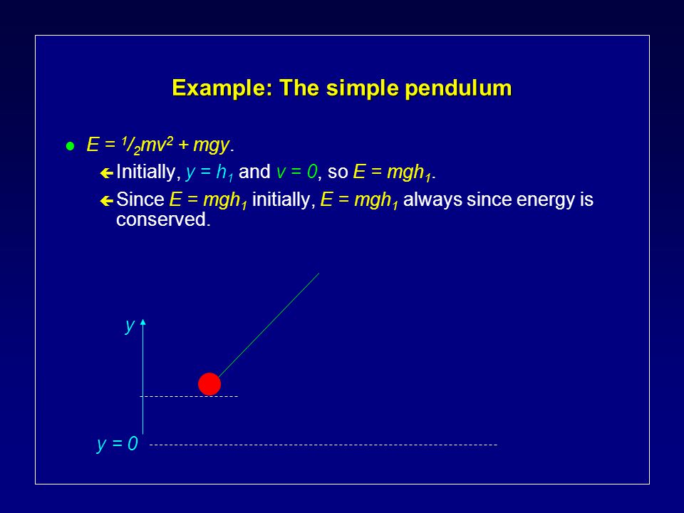 Example The Simple Pendulum L Suppose We Release A Mass M From Rest A Distance H 1 Above Its Lowest Possible Point C What Is The Maximum Speed Of The Ppt Download