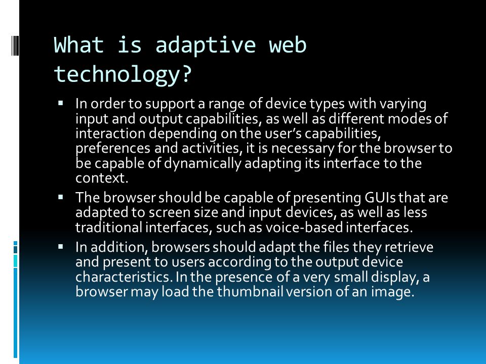 What type of interaction does web technologies support?