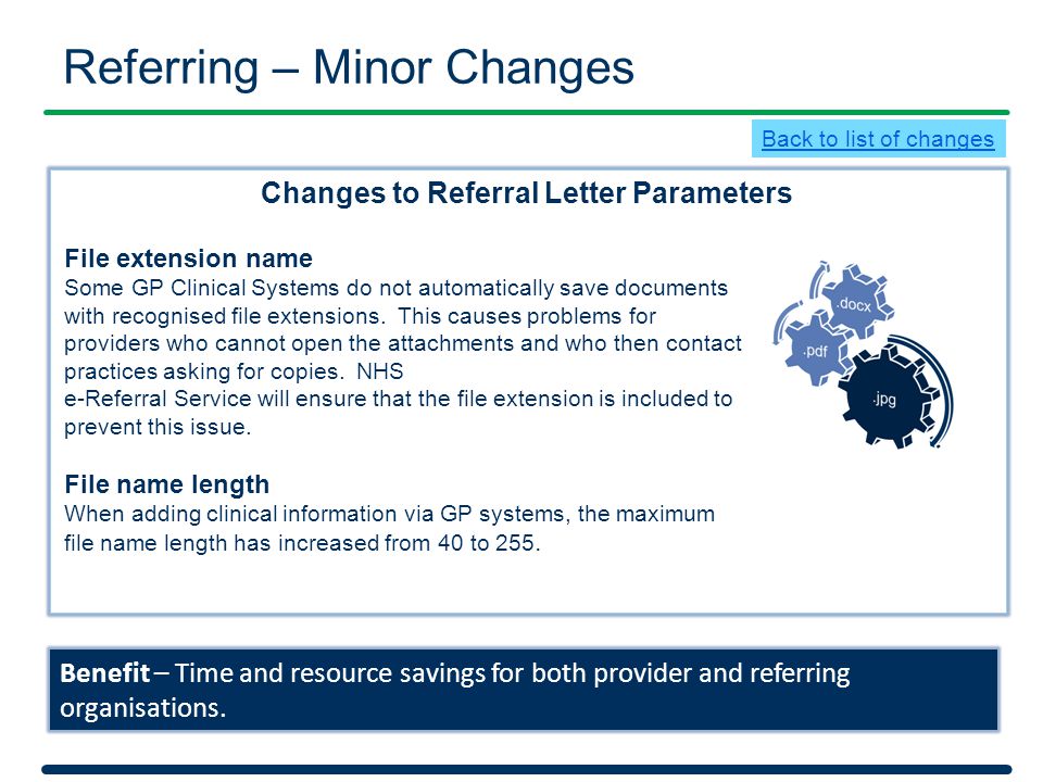 Referring – Minor Changes Benefit – Time and resource savings for both provider and referring organisations.