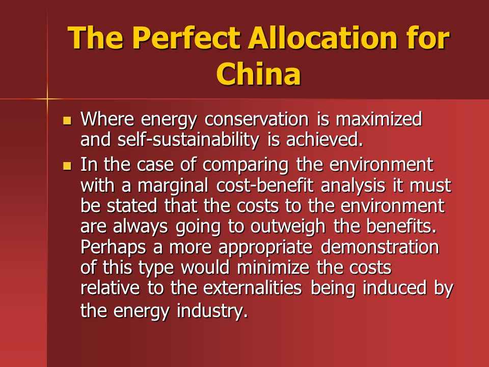 The Perfect Allocation for China Where energy conservation is maximized and self-sustainability is achieved.