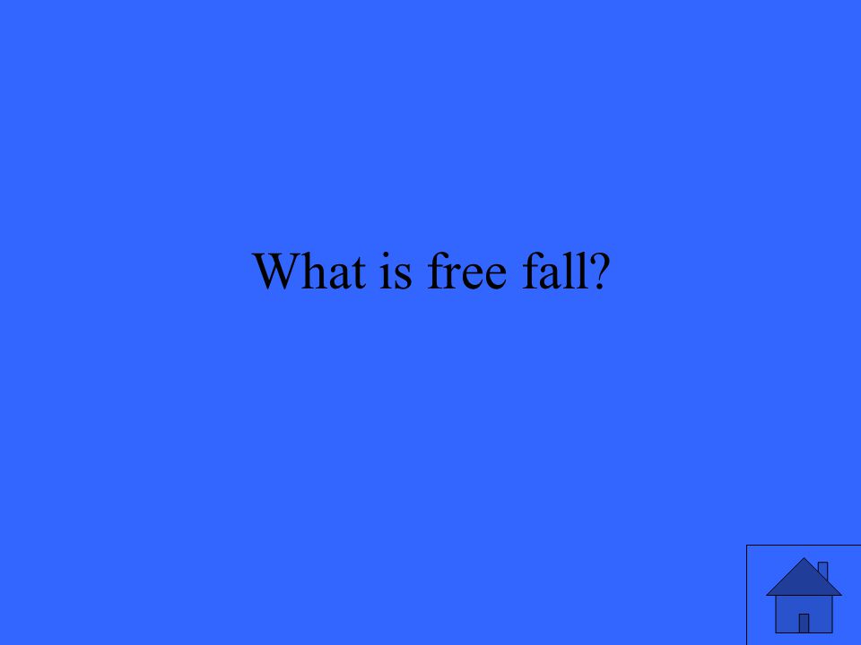 What is free fall