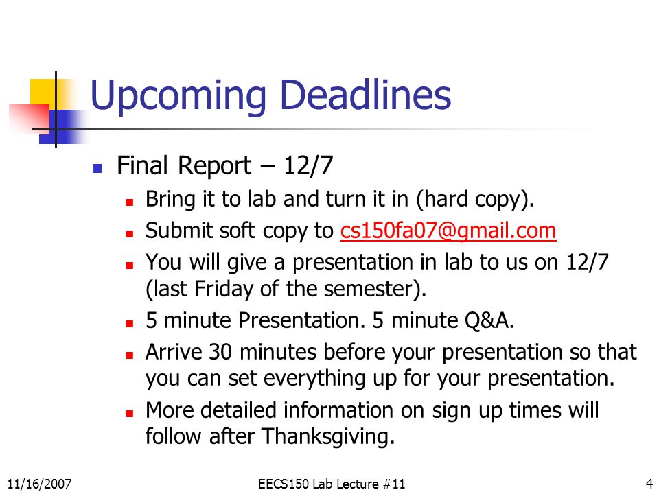 EECS150 Lab Lecture #114 Upcoming Deadlines Final Report – 12/7 Bring it to lab and turn it in (hard copy).