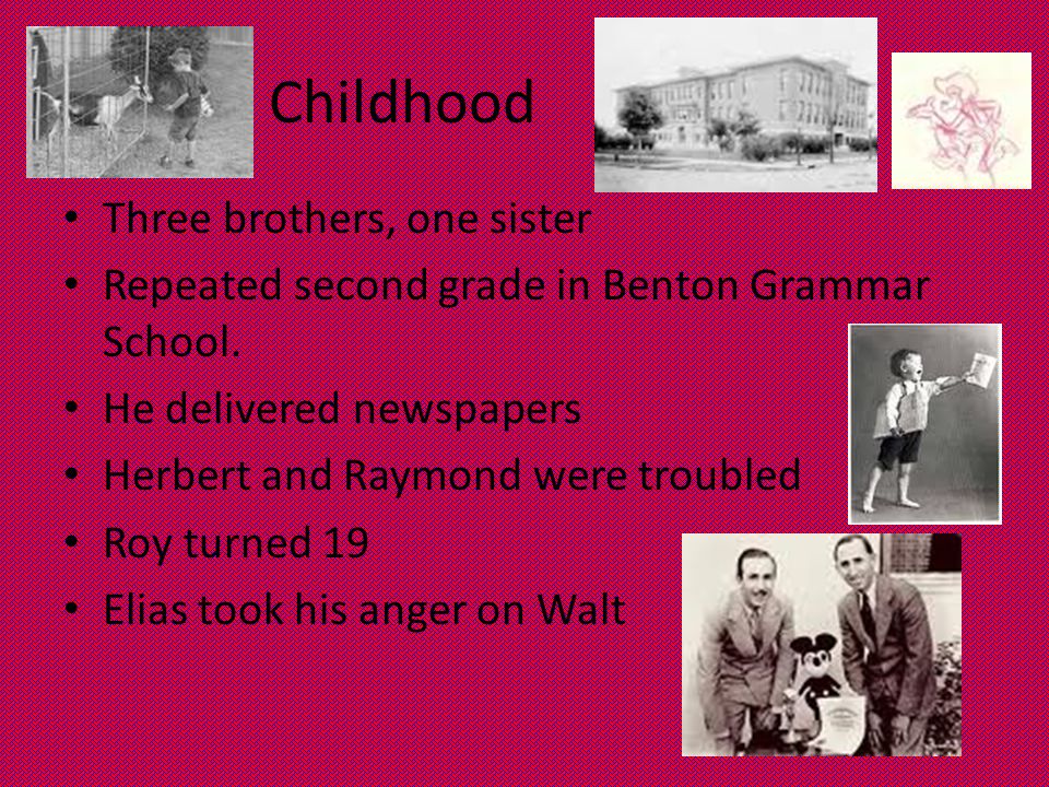 Childhood Three brothers, one sister Repeated second grade in Benton Grammar School.