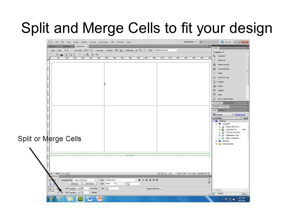 Split and Merge Cells to fit your design Split or Merge Cells