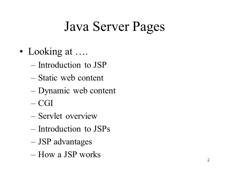 2 Java Server Pages Looking at ….
