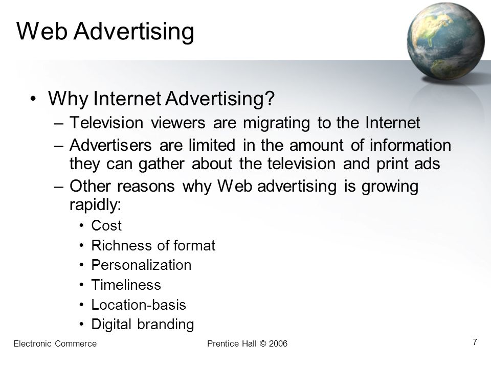 Electronic CommercePrentice Hall © Web Advertising Why Internet Advertising.