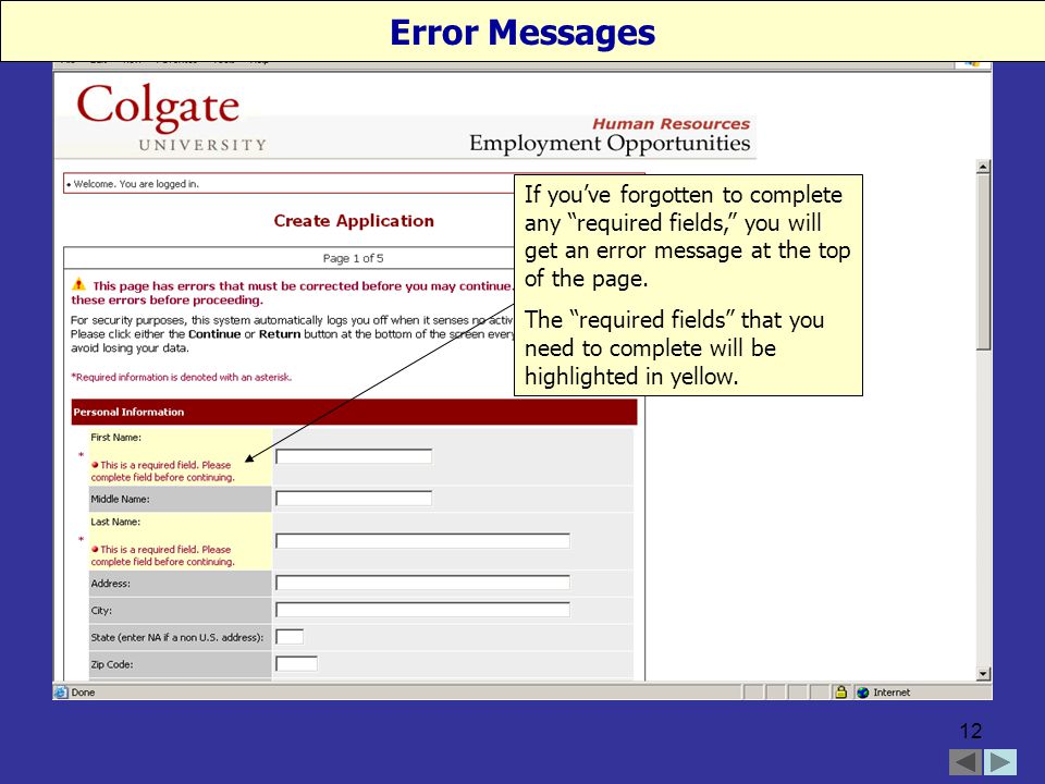 12 If you’ve forgotten to complete any required fields, you will get an error message at the top of the page.