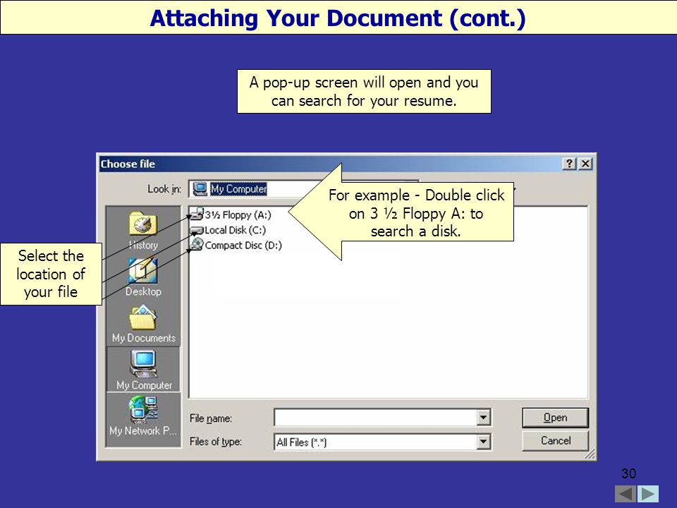 30 For example - Double click on 3 ½ Floppy A: to search a disk.