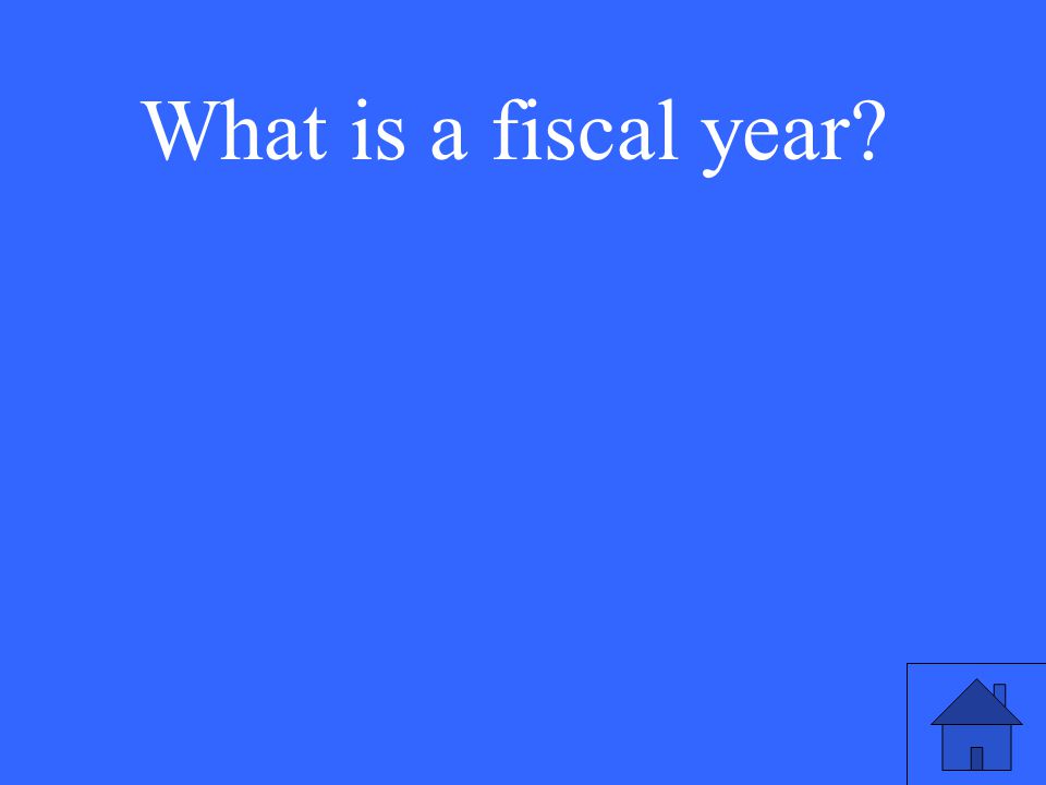 What is a fiscal year