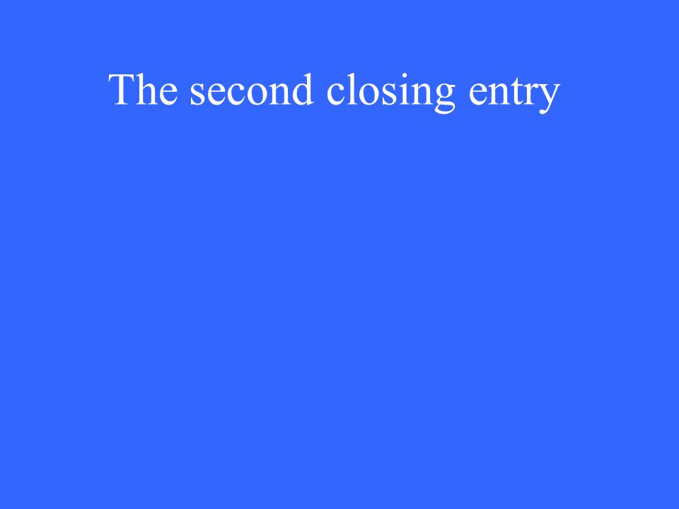 The second closing entry