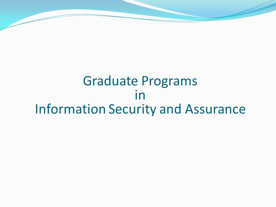 Graduate Programs in Information Security and Assurance