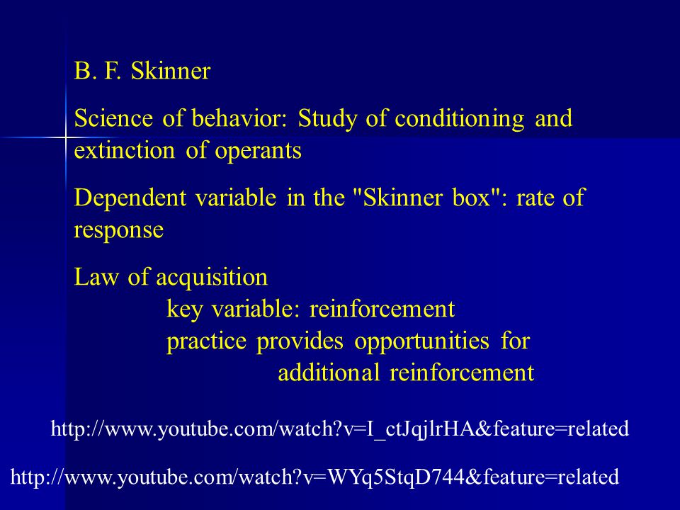 Behaviorism B. F. Skinner. B.F. Skinner ( ) - ppt download