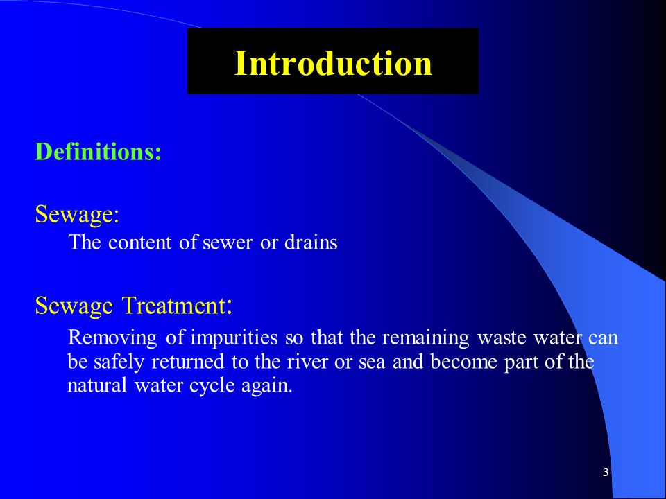 2 Outline Introduction Dhahran S.T.P in Saudi Aramco Sewage Treatment Processes: A.