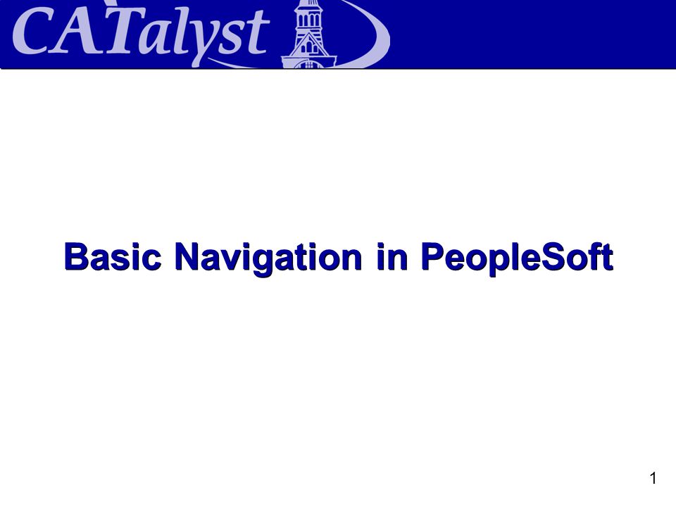 Basic Navigation in PeopleSoft 1