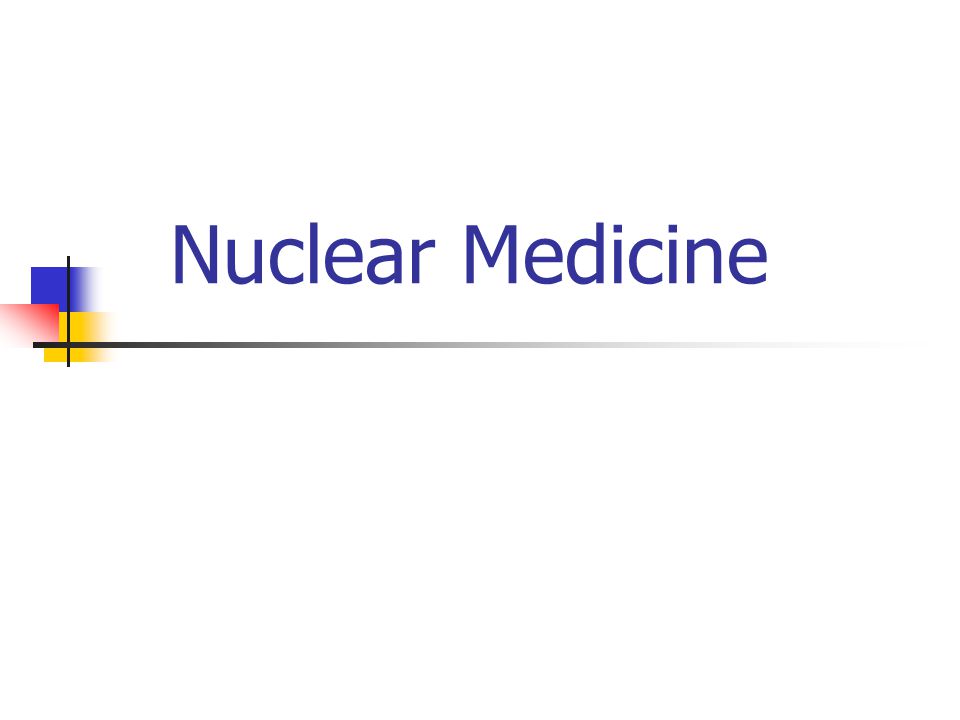 Nuclear Medicine