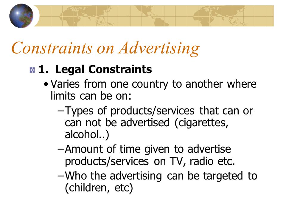Constraints on Advertising 1.