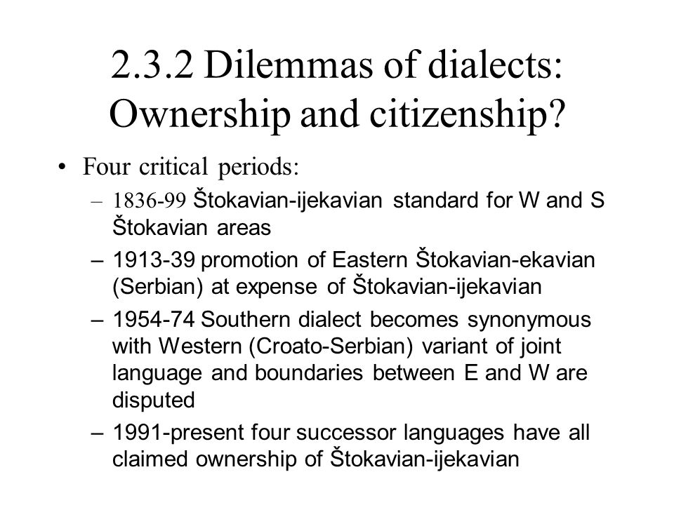 2.3.2 Dilemmas of dialects: Ownership and citizenship.