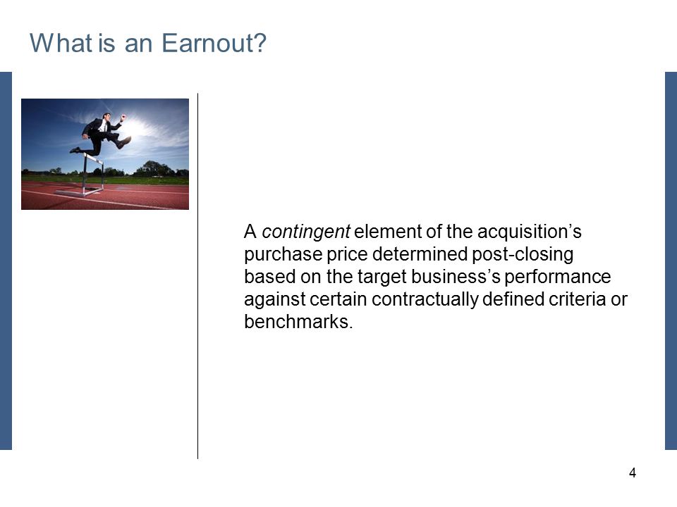 Placeholder (cover this with your picture) What is an Earnout.