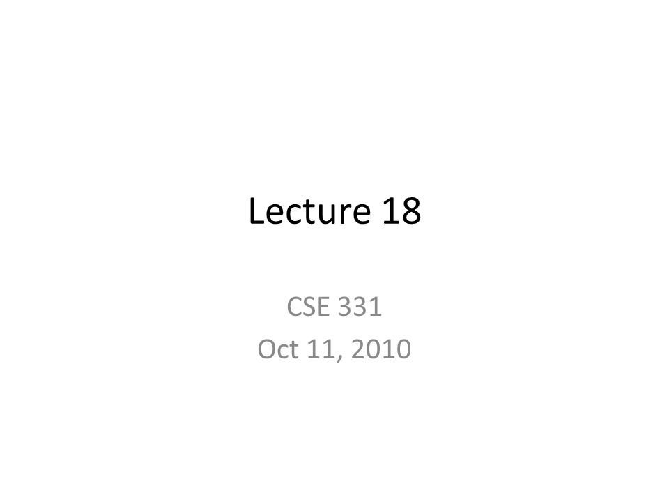 Lecture 18 CSE 331 Oct 11, Mid term Next Monday in class. - ppt download