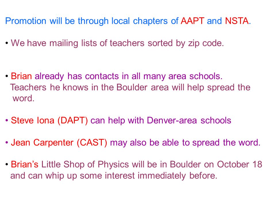 Promotion will be through local chapters of AAPT and NSTA.