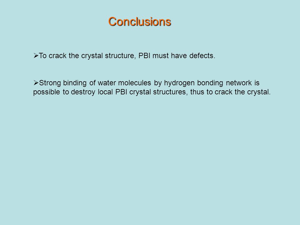  To crack the crystal structure, PBI must have defects.