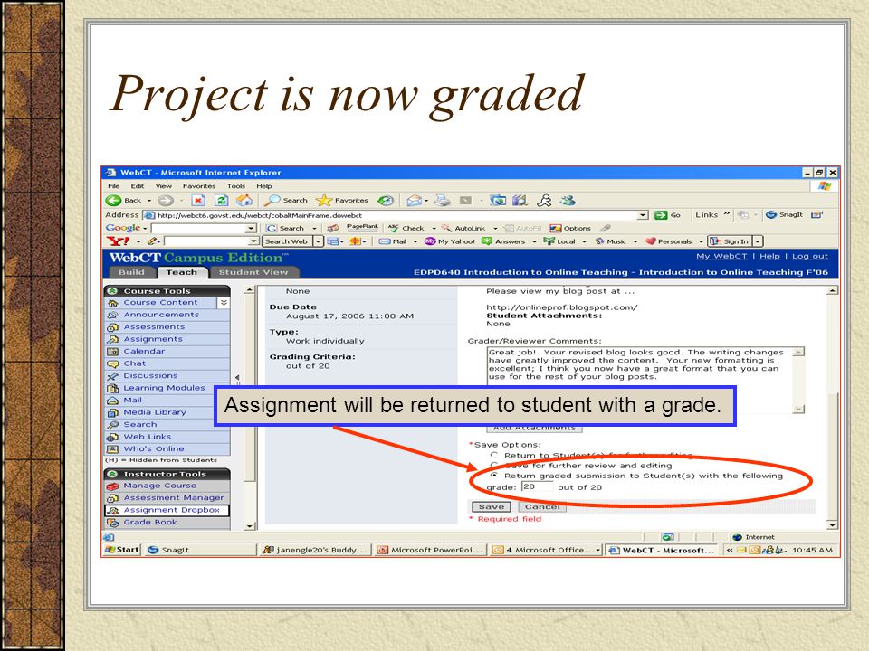 Project is now graded Assignment will be returned to student with a grade.
